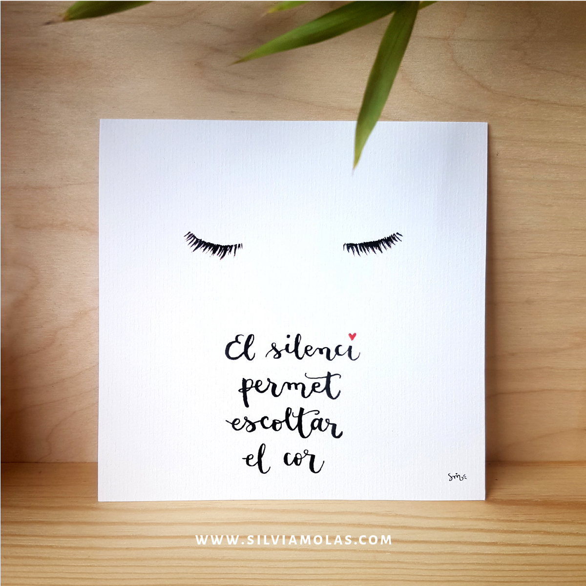 Làmina 14x14 “El silenci permet escoltar el cor”
