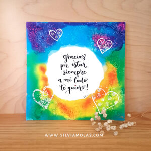 Lámina 14x14 cm “Gracias por estar siempre a mi lado, te quiero!”