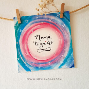 Lámina 14x14 cm “Mama, te quiero infinito”