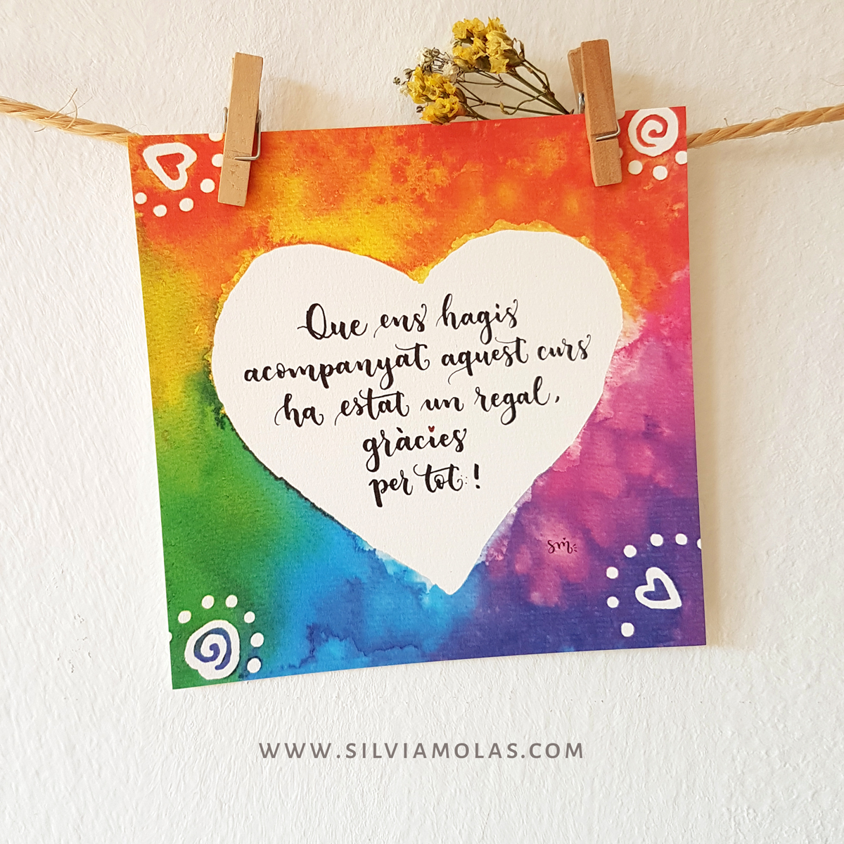 Làmina 14x14 “Que ens hagis acompanyat aquest curs ha estat un regal, gràcies per tot!”