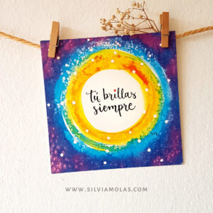 Lámina 14x14 “Tú brillas siempre”